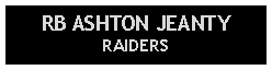 Text Box: RB ASHTON JEANTYRAIDERS