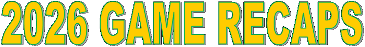 2026 GAME RECAPS