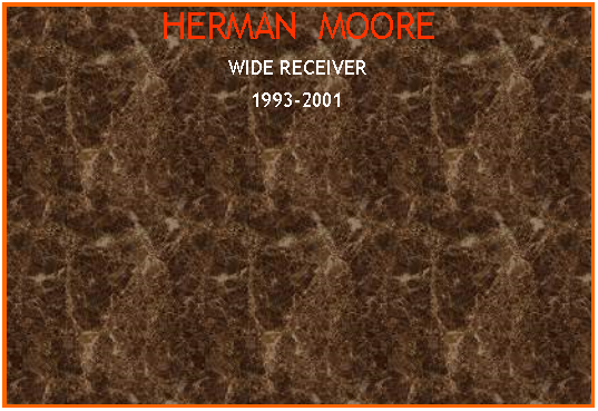 Text Box: HERMAN  MOOREWIDE RECEIVER1993-2001