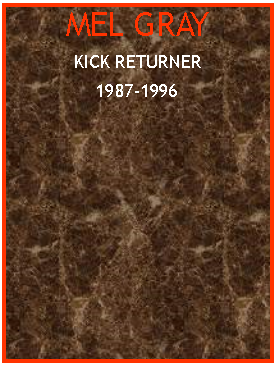 Text Box: MEL GRAYKICK RETURNER1987-1996