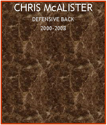 Text Box: CHRIS McALISTERDEFENSIVE BACK2000-2008